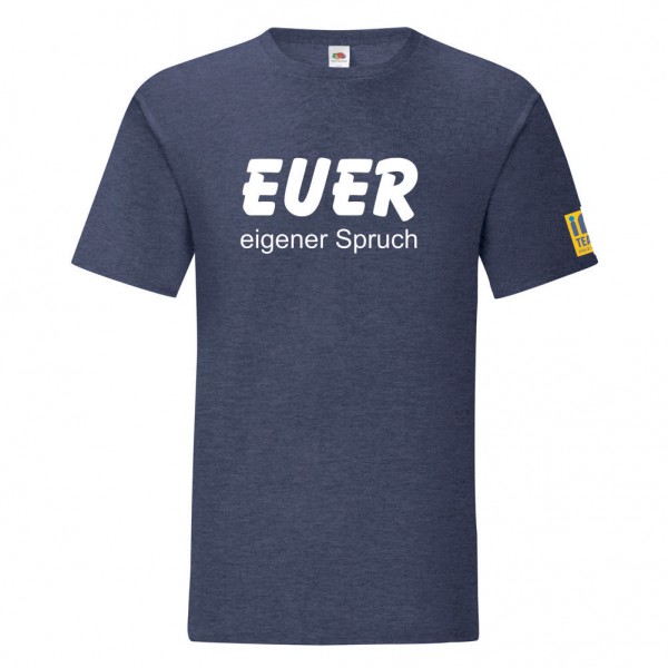 Basic T-Shirt "Euer eigener Spruch